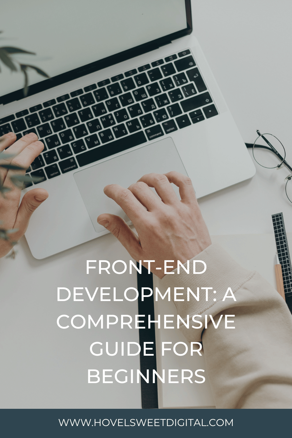 Front-end Development: A Comprehensive Guide for Beginners