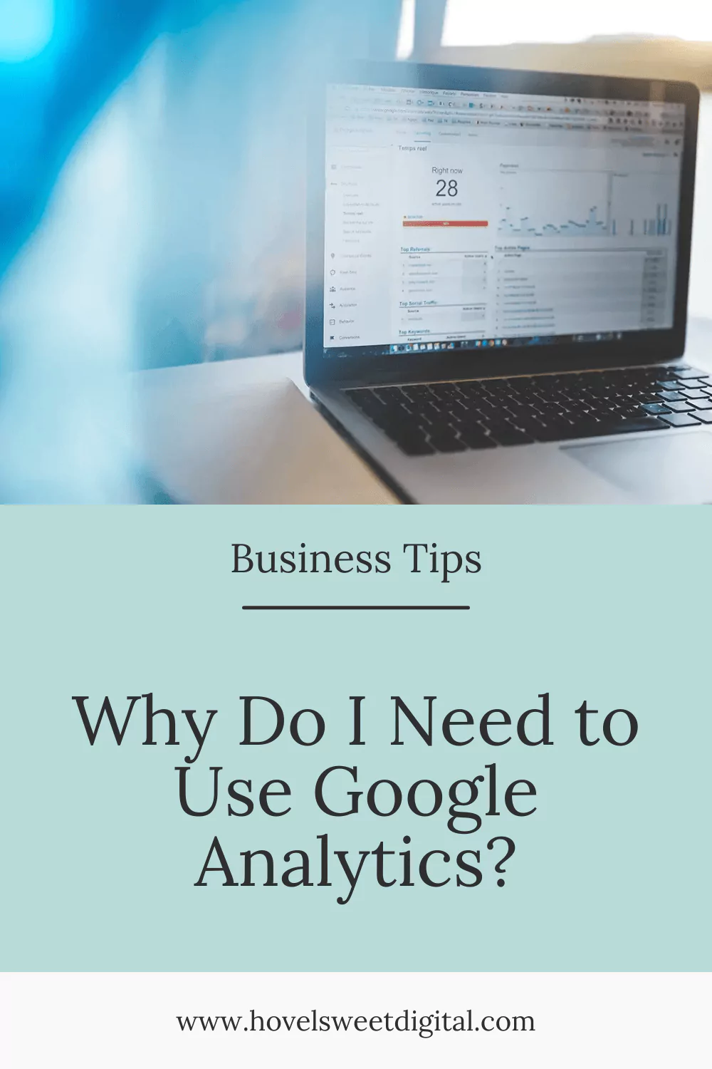 Why Do I Need to Use Google Analytics?